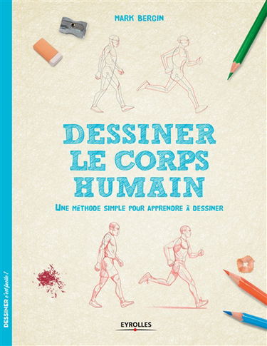 Dessiner le corps humain : une méthode simple pour apprendre à dessiner