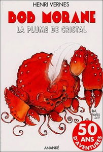 Bob Morane. Vol. 188. La plume de cristal