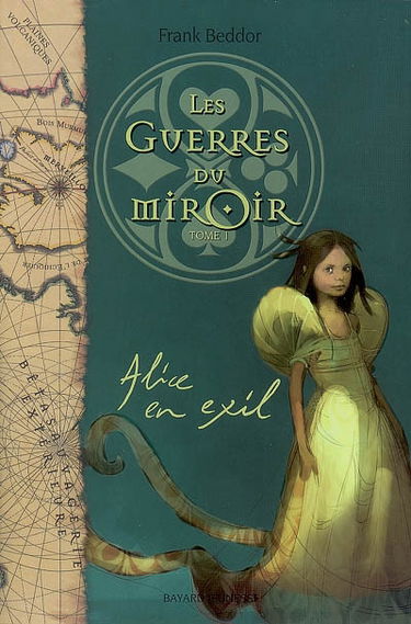 Les guerres du miroir. Vol. 1. Alice en exil