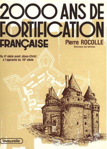 2000 ans de fortification française. Vol. 2. Du 16e siècle au mur de l'Atlantique