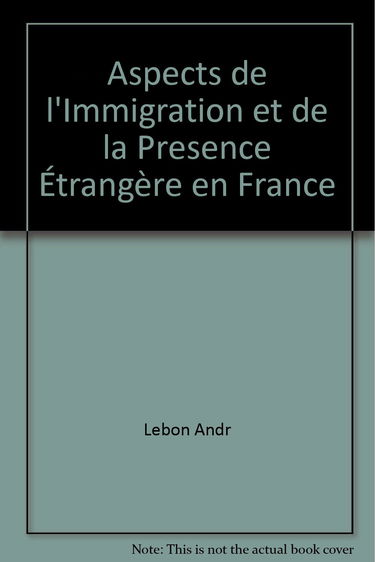 Aspects de l'Immigration et de la Presence Étrangère en France