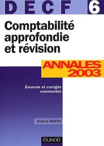 Comptabilité approfondie et révision, DECF numéro 6 : Annales 2003