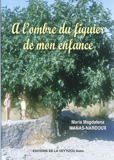 A l'ombre du figuier de mon enfance