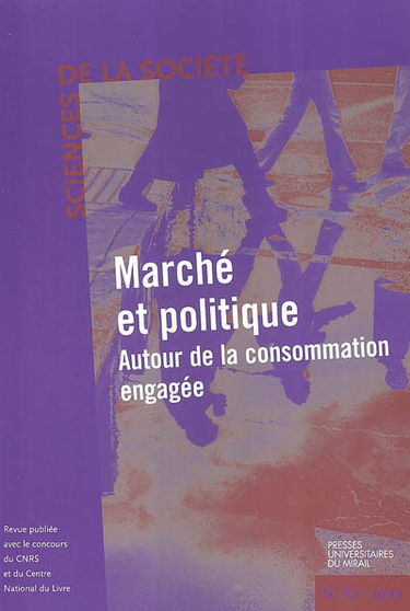 Sciences de la société, n° 62. Marché et politique : autour de la consommation engagée