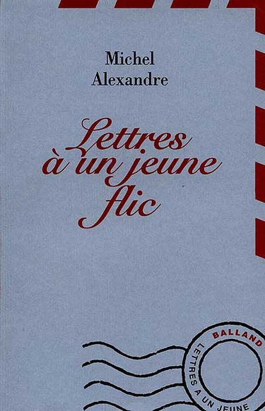 Lettres à un jeune flic