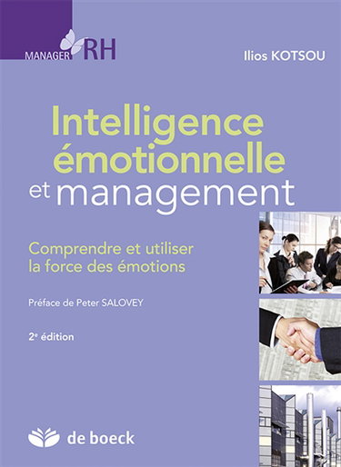 Intelligence émotionnelle et management : comprendre et utiliser la force des émotions