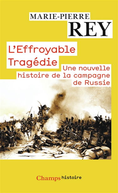 L'effroyable tragédie : une nouvelle histoire de la campagne de Russie