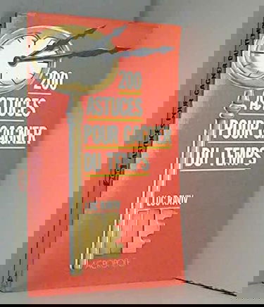 200 astuces pour gagner du temps