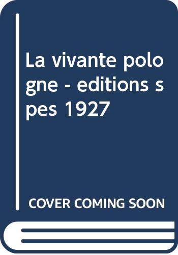 La vivante pologne - editions spes 1927
