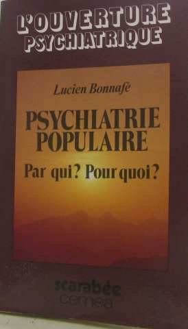 Psychiatrie populaire : Par qui ? pour quoi ?