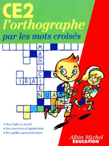 L'orthographe par les mots croisés, CE2
