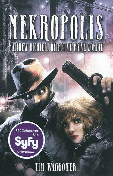 Matthew Richter, détective privé zombie. Vol. 1. Nekropolis