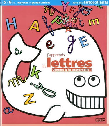 J'apprends les lettres comme à la maternelle : de 5 à 6 ans, moyenne et grande sections