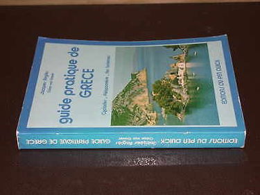 Guide pratique de Grèce : Cyclades, Péloponnèse, Iles Ionniennes