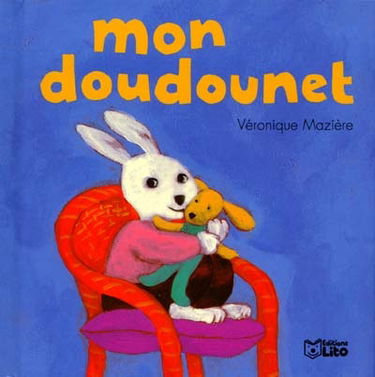 Chez moi il y a. Vol. 2. Mon doudounet