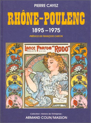 Rhône-Poulenc : 1895-1975, contribution à l'étude d'un groupe industriel
