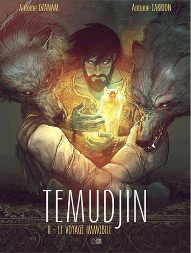 Temudjin. Vol. 2. Le voyage immobile