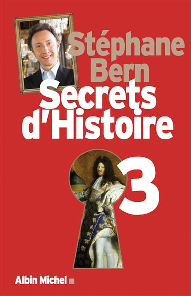 Secrets d'histoire. Vol. 3