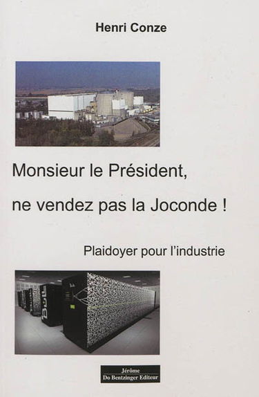 Monsieur le Président, ne vendez pas la Joconde : plaidoyer pour l'industrie