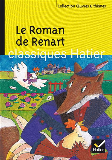 Le roman de Renart. La fiction animale : Apulée, Jean de La Fontaine, Marcel Aymé, Pierre Boulle
