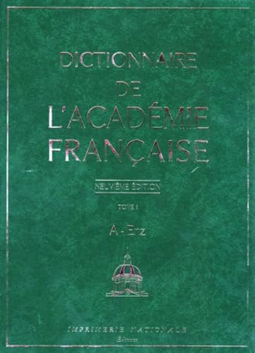 Dictionnaire de l'Académie française. Vol. 1. A-Enz