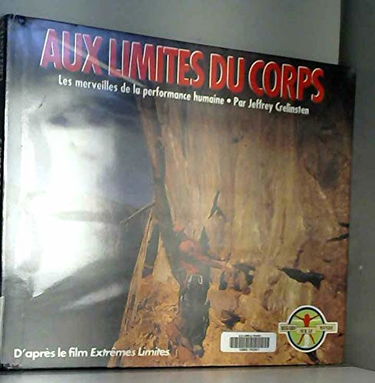 Aux limites du corps : les merveilles de la performance humaine