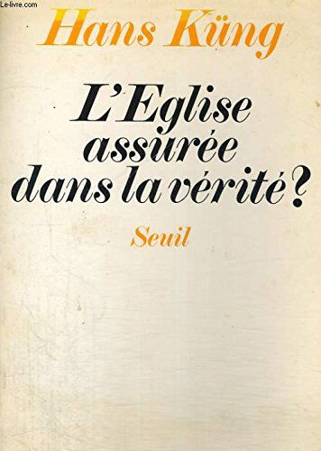 L'Eglise assurée dans la vérité ?