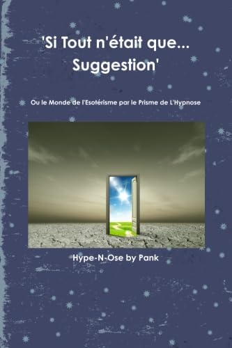 Si Tout n'était que. . . Suggestion