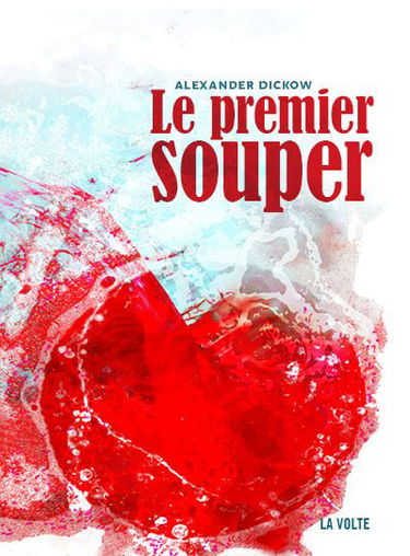 Le premier souper : fragments de monde