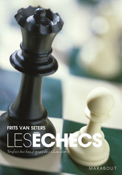 Les échecs : toutes les tactiques des champions
