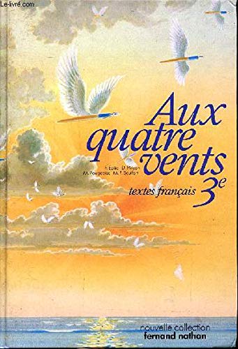 Aux quatre vents : textes français, classe de 3e