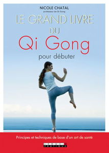 Le grand livre du qi gong : pour débuter