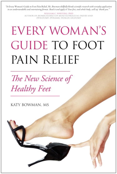 Couverture de Every Woman's Guide to Foot Pain Relief: The New Science of Healthy Feet