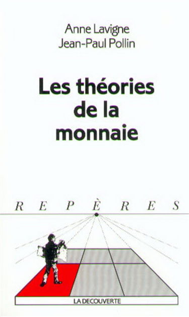 Les théories de la monnaie