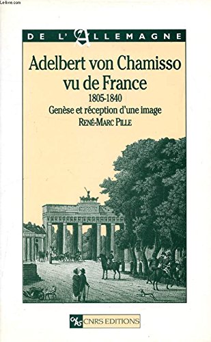 Couverture de Adelbert von Chamisso, vu de France (1805-1840) : Genèse et réception d'une image