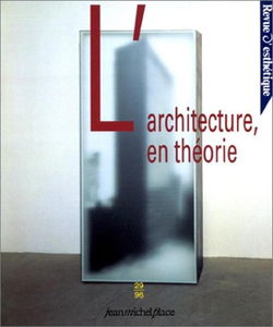 Revue d'esthétique, n° 29. L'architecture en théorie