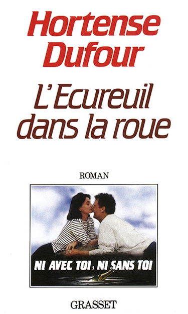 L'Ecureuil dans la roue : ni avec toi, ni sans toi