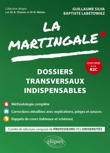La martingale. Dossiers transversaux indispensables : conforme à la R2C