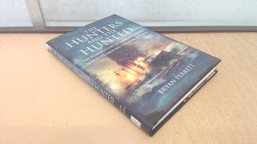 Couverture de The Hunters and the Hunted: The Elimination of German Surface Warships Around the World 1914-15