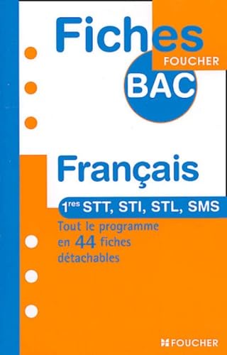 Fiches Bac Foucher : Français, 1ère STT - STI - SMS - STL