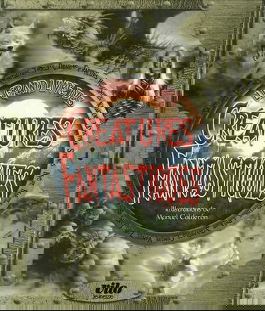 Le grand livre des créatures fantastiques