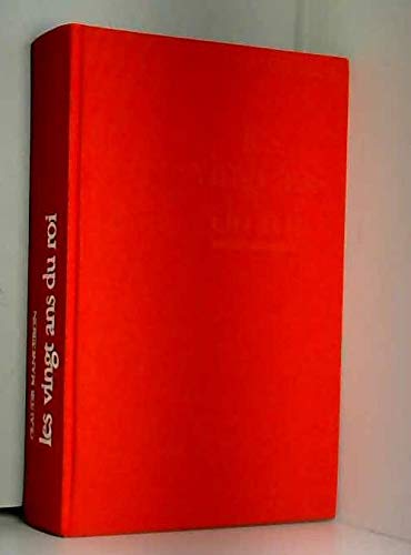 Les vingt ans du Roi. 1774/1778. (Les hommes de la liberté - 1). Editions Robert Laffont/ Le club français du livre. 1973. Cartonnage de l'éditeur. 687 pages. Jaquette. (Dix-huitième siècle, Louis XVI)