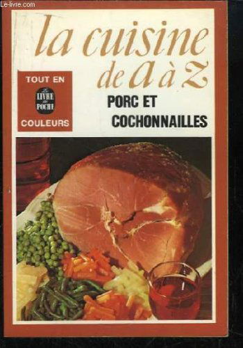 La Cuisine de A à Z 20 : porc et cochonnailles