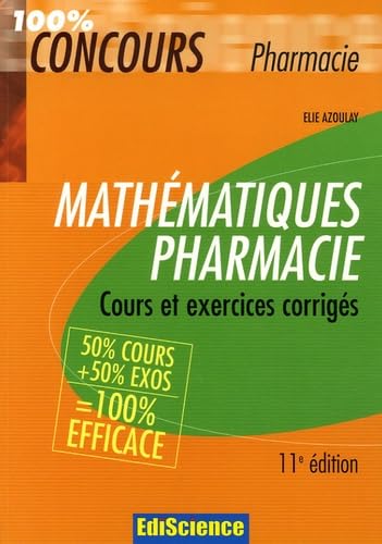 Mathématiques Pharmacie: Cours et exercices corrigés