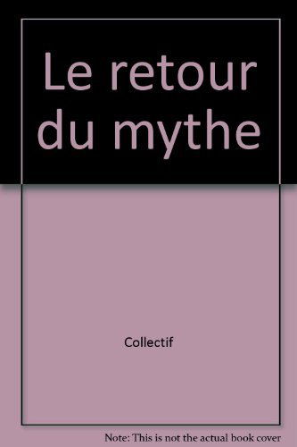 Le Retour du mythe
