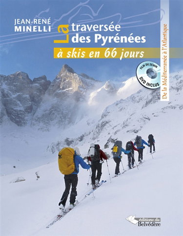 Couverture de La traversée des Pyrénées à skis en 66 jours : de la Méditerranée à l'Atlantique