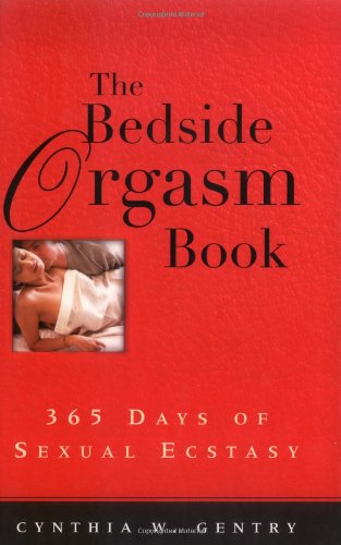Couverture de The Bedside Orgasm Book: 365 Days Of Sexual Ecstasy