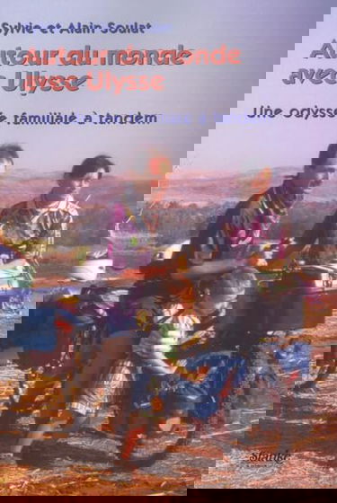 Autour du monde avec Ulysse : Une odyssée familiale à tandem