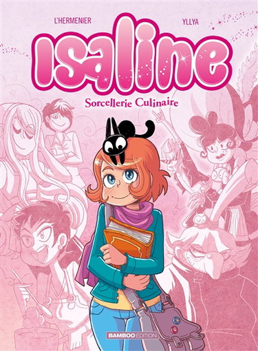 Couverture de Isaline. Vol. 1. Sorcellerie culinaire
