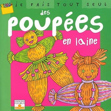 Je fais tout seul des poupées en laine